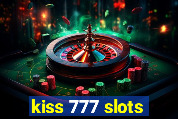 kiss 777 slots